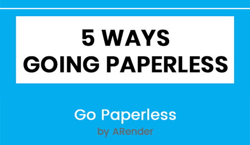 5 Ways Going Paperless deserve your attention in 2019